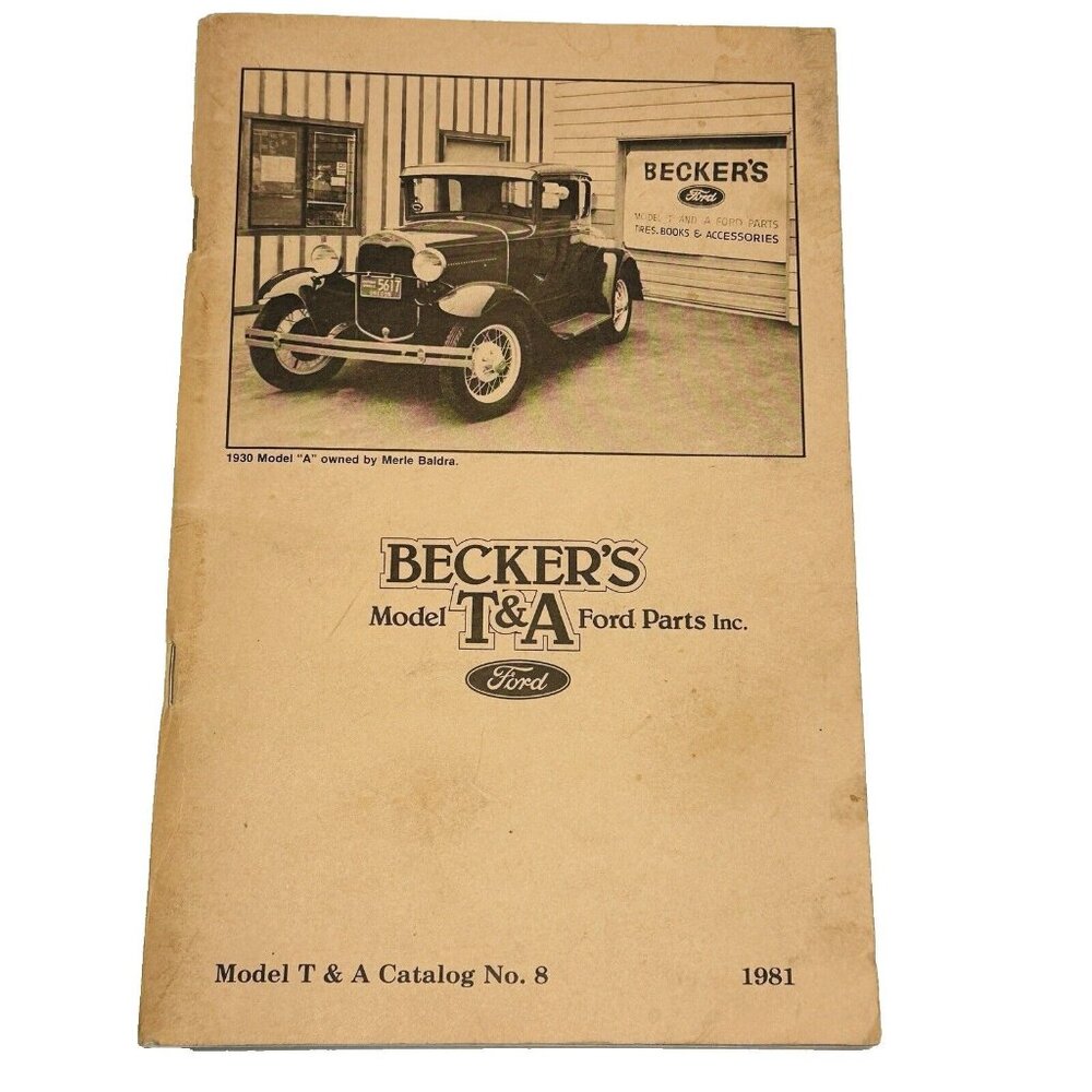 Becker's Model T&A Ford Parts Catalog No. 8 1981